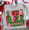 Santa’s Favorite... Sweatshirt - Also in Plus Size