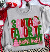 Santa’s Favorite... Sweatshirt - Also in Plus Size