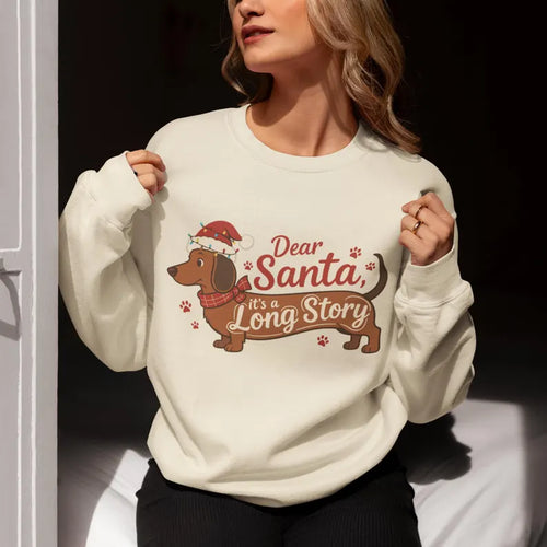 Dear Santa It’s A Long Story Sand Sweatshirt - Also in Plus Size