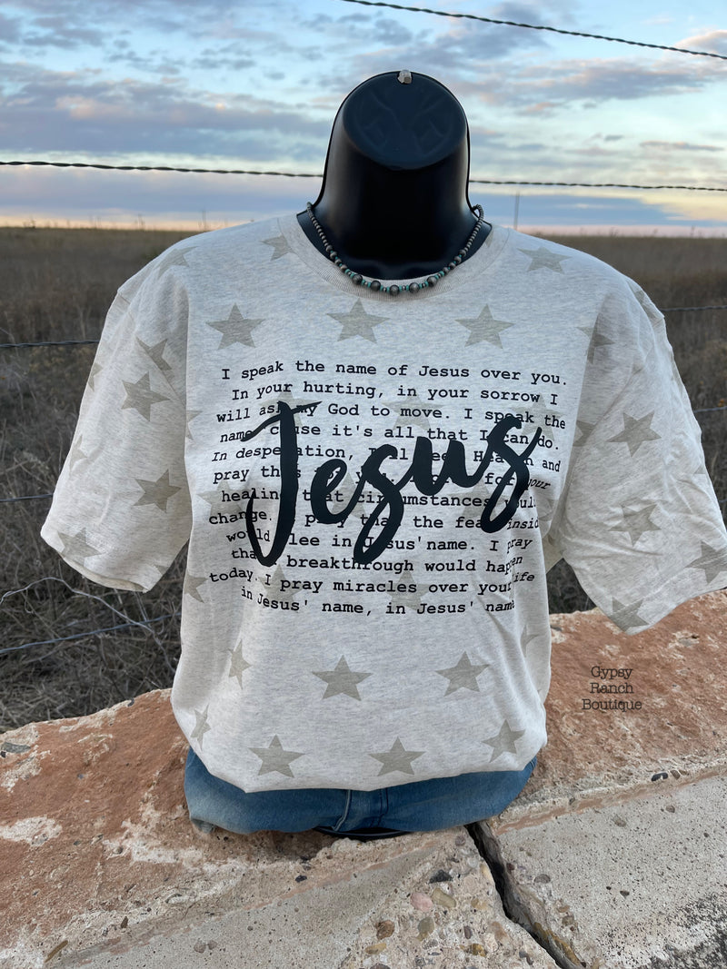 I Speak The Name of Jesus Star Tee  - Also in Plus Size