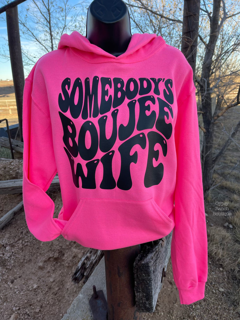 Somebody’s Boujee Wife hot pink Sweatshirt Hoodie  - Also in Plus Size