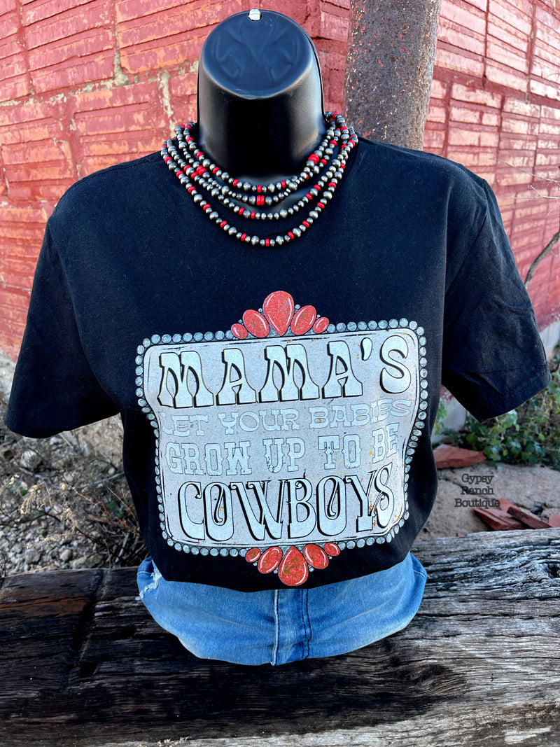 Mama’s Let Your Babies Grow up to be Cowboys Top - Also in Plus Size