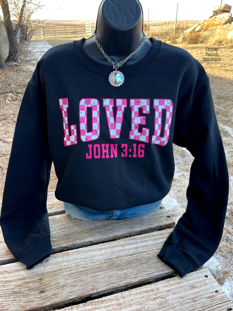 Loved John 3:16 Sweatshirt - Also can in Plus Size