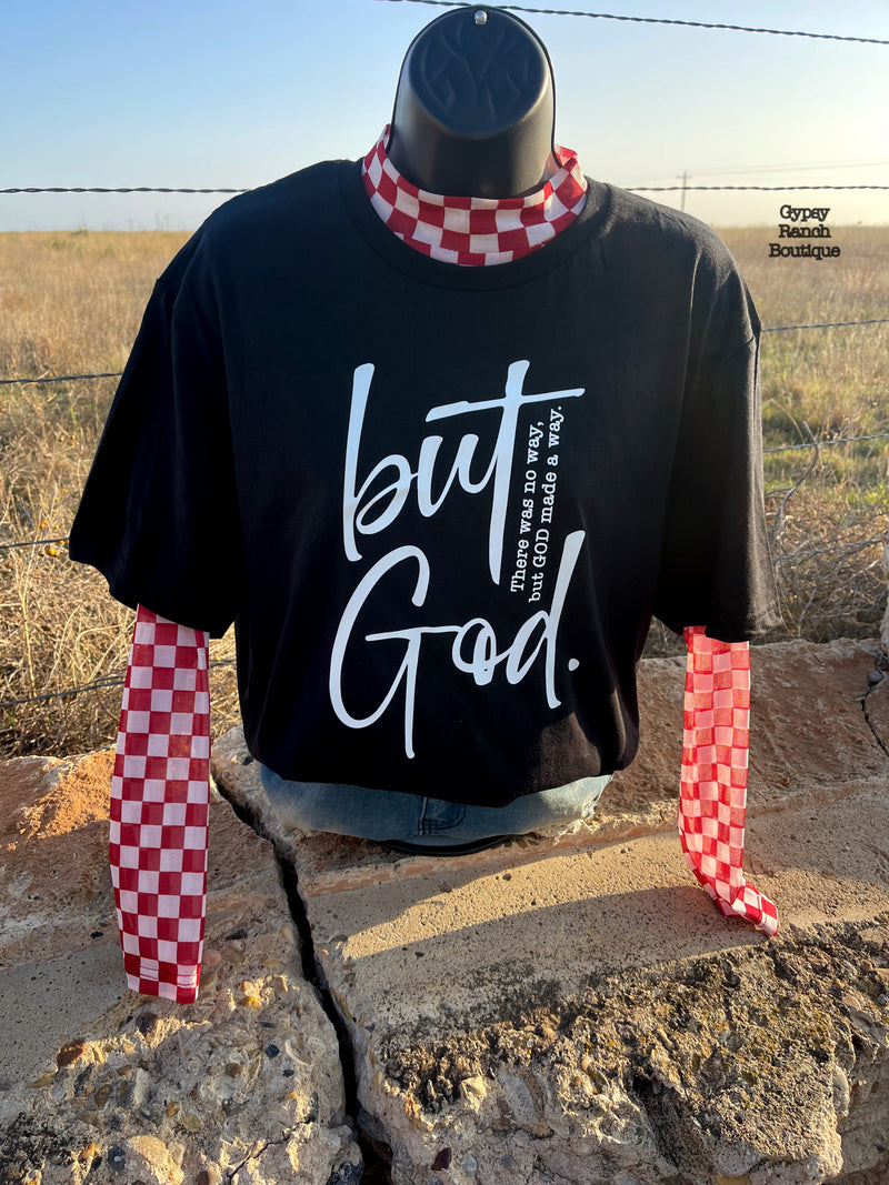 BUT GOD Tee - Also in Plus Size