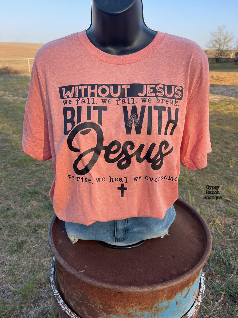 But With Jesus Tee - Also in Plus Size