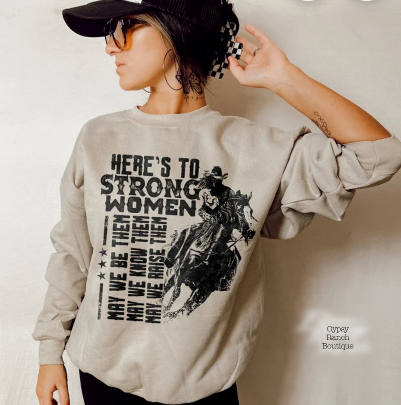 Here’s To Strong Women Sweatshirt - Also in Plus Size