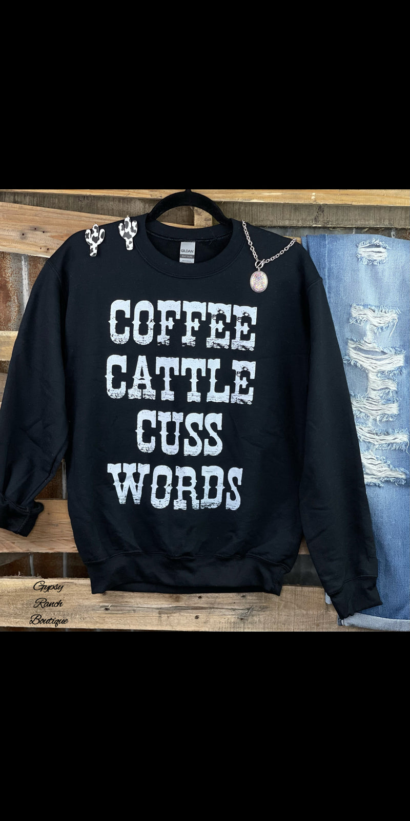 Coffee Cattle Cuss Words Sweatshirt - Also in Plus Size