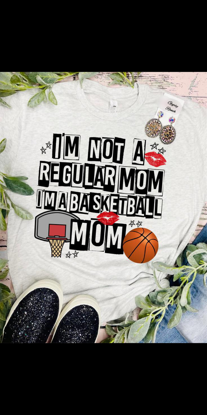 I’m Not A Regular Mom I’m A BASKETBALL Mom Top - Also in Plus Size