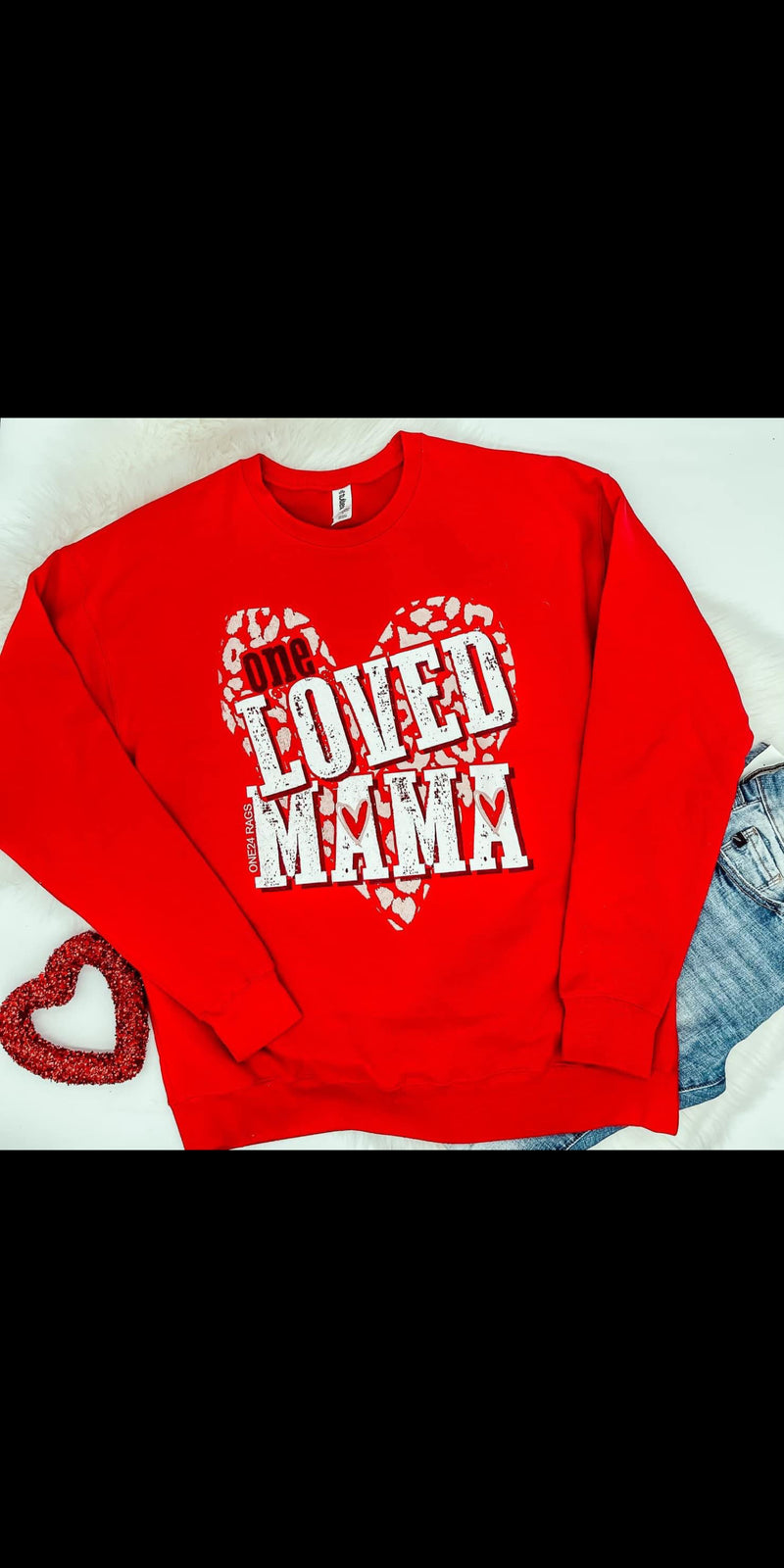 One Loved Mama Sweatshirt - Also in Plus Size