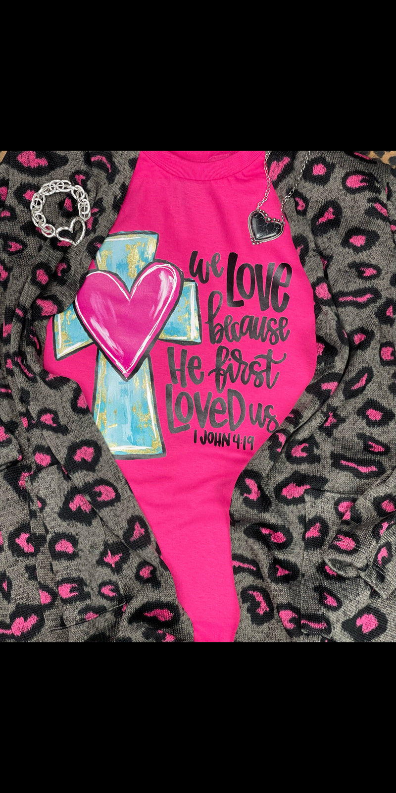 1 John 4:19 We Love Because He First Loved Us Tee - Also in Plus Size